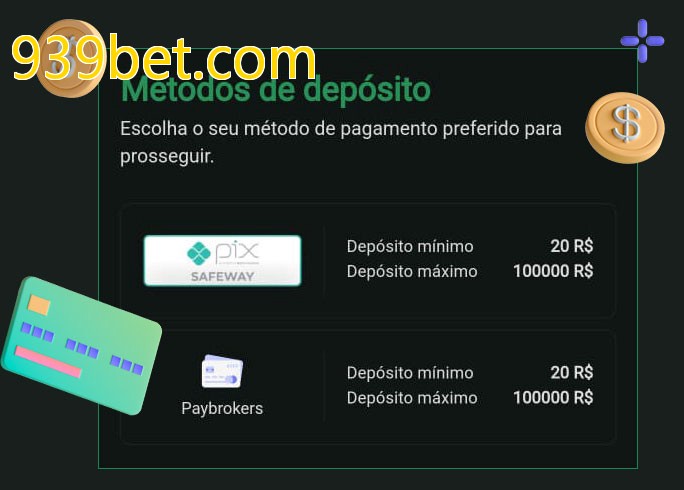 O cassino 939bet.combet oferece uma grande variedade de métodos de pagamento