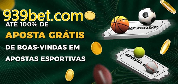 939bet.combet Ate 100% de Aposta Gratis